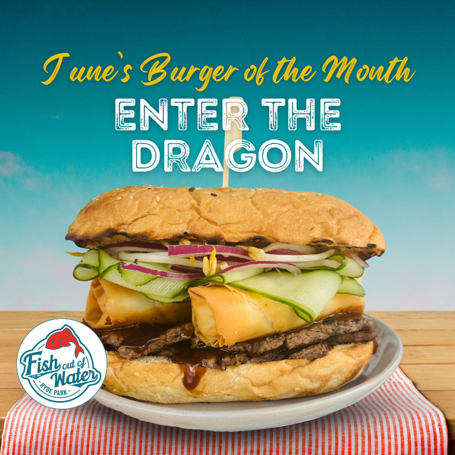 burger of the month, June 2024 burger, ENTER THE DRAGON